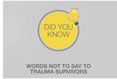 What Not to Say to a Trauma Survivor